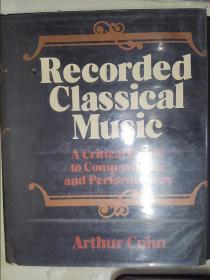 Recorded Classical Music: A Critical Guide to Compositions and Perfomances（详见图）