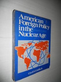 American Foreign Policy in the Nuclear Age 英文原版 正版现货 fourth edition