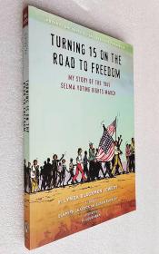 *Turning 15 on the Road to Freedom: My Story of the 1965 Selma Voting Rights March（平装原版外文书）