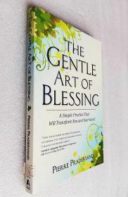 The Gentle Art of Blessing: A Simple Practice That Will Transform You and Your World（原版外文书）