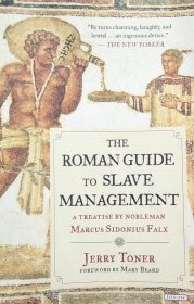 英文原版古罗马史 the Roman Guide to Slave Management: a treatise by Nobleman Marcus Sidonius Falx 马尔库斯·西多尼奥斯·法尔克斯