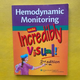 Hemodynamic Monitoring Made Incredibly Visual! (Incredibly Easy! Series)[轻松血液动力学监测图解]