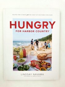 Hungry for Harbor Country: Recipes and Stories from the Coast of Southwest Michigan