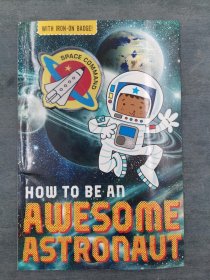 How to be an Awesome Astronaut (How to be Readers)