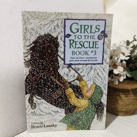 Girls to the Rescue : Tales of Clever  Courageous Girls from Around the World
