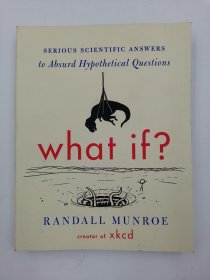 What If?: Serious Scientific Answers to Absurd Hypothetical Questions 如果…怎么办？：对荒谬假设性问题的严肃科学回答