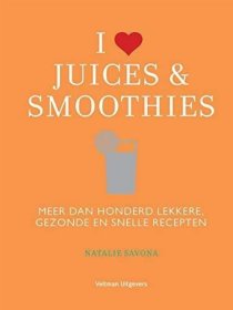 I love juices & smoothies: Meer dan honderd lekkere  gezonde en snelle recepten其他语种