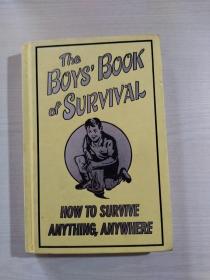 英文原版 The Boys' Book of Survival: How to Survive Anything, Anywhere