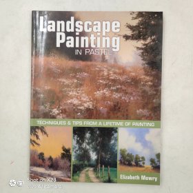 Landscape Painting in Pastel: Techniques and Tips from a Lifetime of Painting