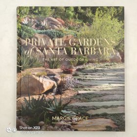 Private Gardens of Santa Barbara: The Art of Outdoor Living