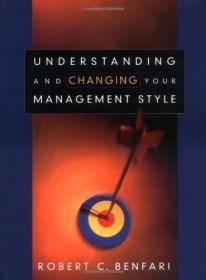 Understanding and Changing Your Management Style  了解并改变您的管理风格