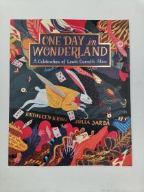 One Day in Wonderland: A Celebration of Lewis Carroll's Alice