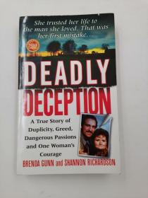 Deadly Deception: A True Story of Duplicity, Greed, Dangerous Passions and One Woman's Courage