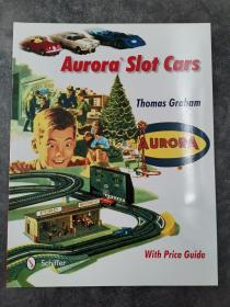 Aurora Slot Cars (Schiffer Book for Collectors)老玩具汽车