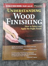 Understanding Wood Finishing, 3rd Revised Edition: How to Select and Apply the Right Finish
