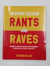 Graphic Design Rants and Raves: Bon Mots on Persuasion, Entertainment, Education, Culture, and Practice