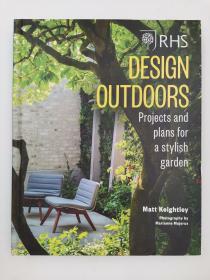 RHS Design Outdoors: Projects & Plans for a Stylish Garden