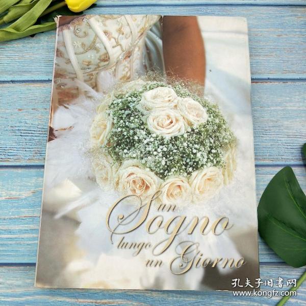 UN SOGNO LUNGO UN GIORNO 意大利语 婚礼装饰花的设计画册