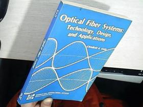 Optical Fiber Systems:Technology,Design,and Applications 光纤系统：技术、设计与应用 原版外文