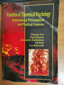 Varieties Of Theoretical Psychology International Philosophical and Practical Concerns