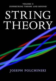 预订 String Theory:  Superstring Theory and Beyond  Volume 2 英文原版  （弦论） 第2卷