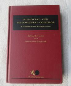 Financial and Managerial Control: A Health Care Perspective   財務和管理控制:醫療保健的觀點  精裝 英文原版