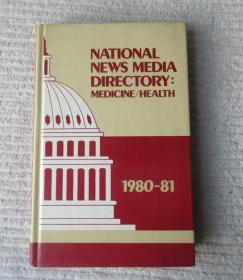 National News Media Directory: Medicine Health, 1980-1981 （精装英文原版）