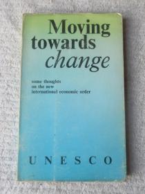 Moving Towards Change: Some Thoughts on the New International Economic Order