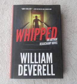 Whipped: An Arthur Beauchamp Novel（精装英文原版）