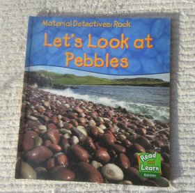 Let's Look at Pebbles (Read & Learn: Material Detectives)