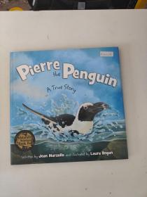 【外文原版】Pierre the Penguin A True Story