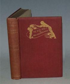 1908 Hugh Thomson_ My Son And I  插画大师Hugh Thomson 亲子绘本经典《母子之间》珍贵初版 红色布面烫金精装