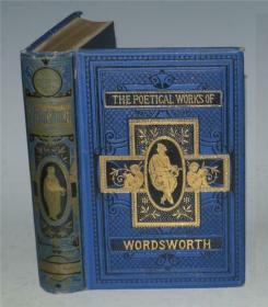 1879年The Poetical Works of William Wordsworth《华兹华斯诗集》蓝色满堂烫金插图本古董书 精美版画插图 品佳