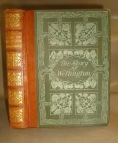 1918年 WELLINGTON《威灵顿故事》全插画珍贵初版本 1/2摩洛哥羊皮精装 品佳