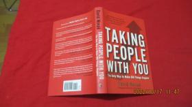 Taking People With You: The Only Way to Make Big Things Happen