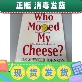 Who Moved My Cheese：An Amazing Way to Deal with Change in Y