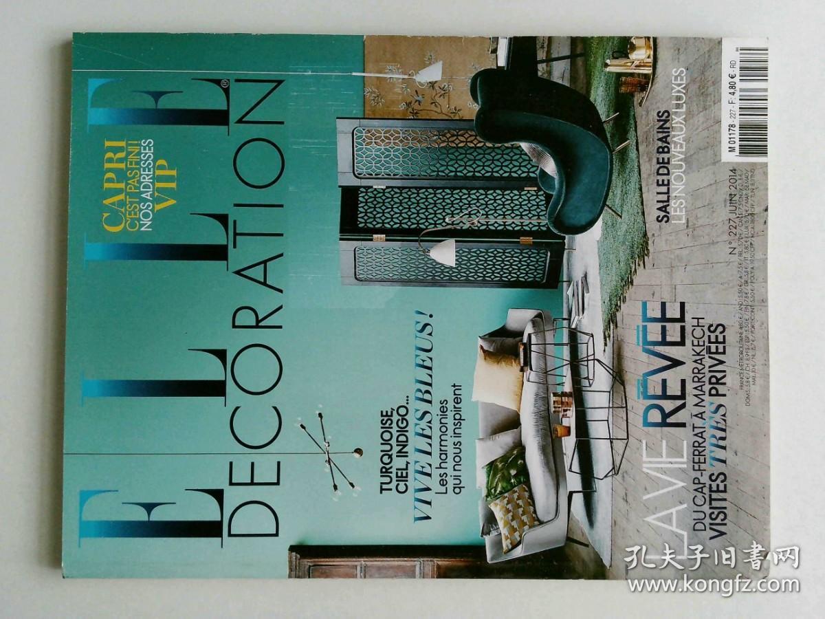 Elle Decoration 14年6月n 227 法文室内设计家居装修装饰杂志 孔夫子旧书网 Elle Decoration 14年6月n 227 法文室内设计家居装修装饰杂志 孔夫子旧书网