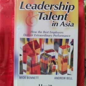 Leadership and Talent in Asia: How the Best Employers Deliver Extraordinary Performance
