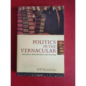 Politics in the Vernacular----Nationalism, Multiculturalism, and Citizenship