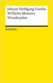 先阅读店铺公告 (德文德语原版) 歌德 维廉·麦斯特的漫游时代Johann Wolfgang Goethe，Wilhelm Meisters Wanderjahre oder Die Entsagenden: Textausgabe mit Anmerkungen/Worterklärungen, Literaturhinweisen und Nachwort  1986（注意书籍尺寸！！！）