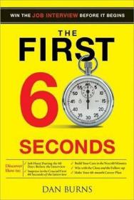 THE FIRST 60 SECONDS: Win the Job Interview before It Begins