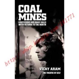 【全新正版】Coal Mines: Confessions and Dance Halls Retu...