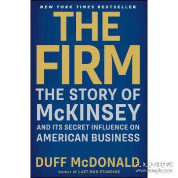 The Firm: The Story of McKinsey and Its Secr