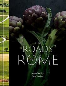 罗马美食 The Roads to Rome: A Cookbook