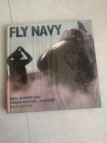 《Fly Navy：NAVAL AVIATORS AND CARRIER AVIATION-A HISTORY》