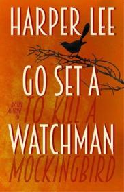 【个人收藏无阅读正版】Go Set A Watchman 设立守望者   进口原版 （精装）