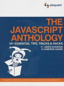 The JavaScript Anthology：101 Essential Tips, Tricks & Hacks