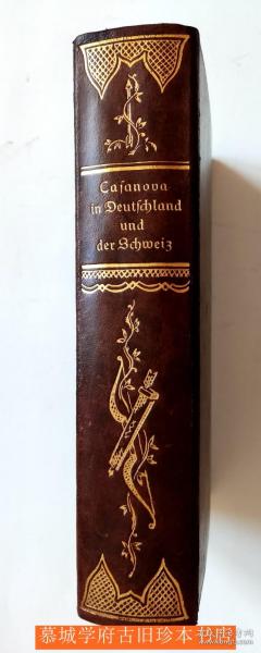 【全皮精裝】【限量版63/100號】【手工紙印刷/珂羅版插圖版16幅】《卡薩諾發在德國與瑞士歷險記》Casanova: Abenteuer und Erlebnisse in Deutschland und der Schweiz