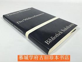 奥地利战后最有争议作家贝尔冷哈尔特初版《世界改善者》BIBLIOTHEK SUHRKAMP THOMAS BERNHARD: DER WELTVERBESSERER