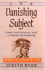 Judith Ryan: The Vanishing Subject - Early Psychology and Literary Modernism